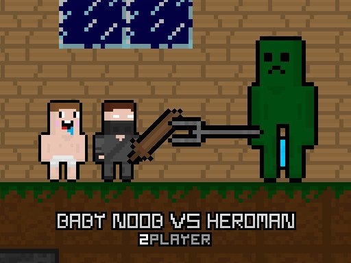Baby Noob vs Heroman 2 Jogador